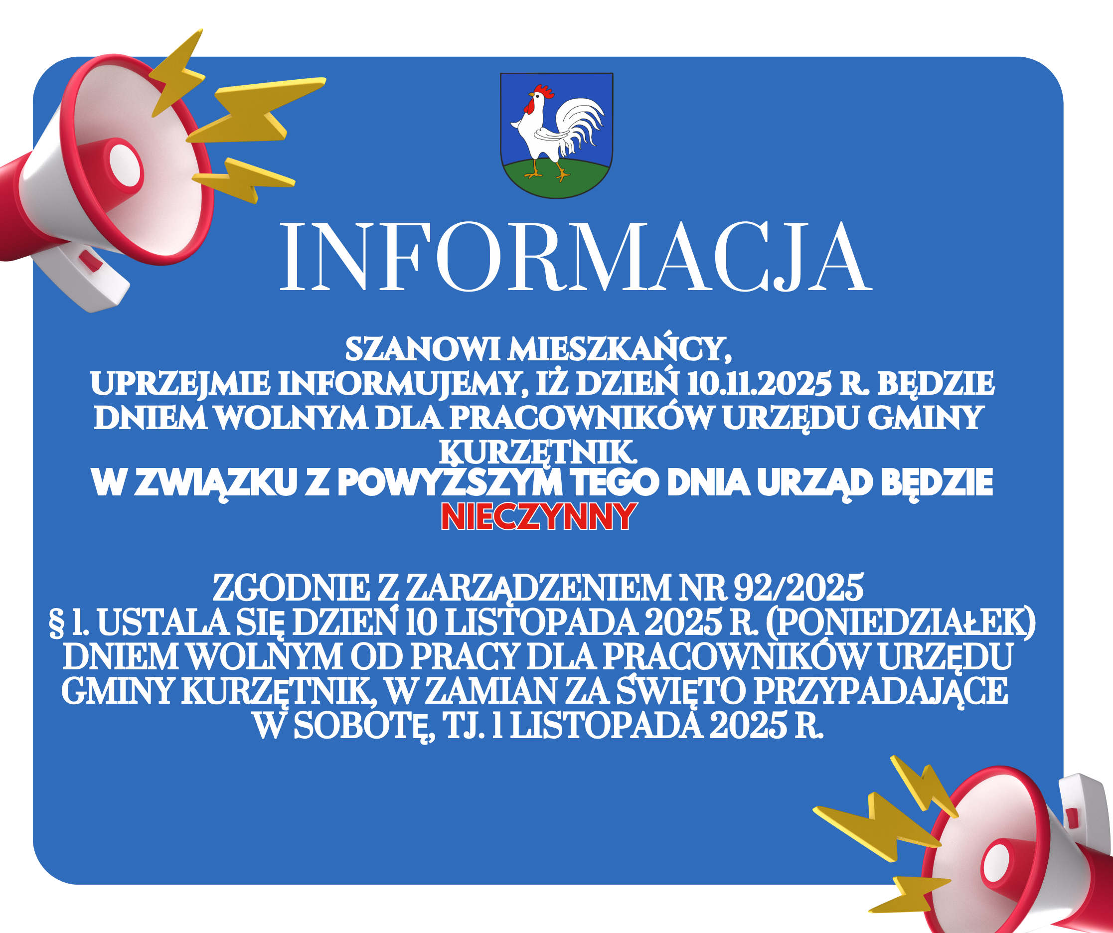 Ilustracja do informacji: Uwaga! W dniu 10 listopada Urząd Gminy w Kurzętniku będzie nieczynny. 